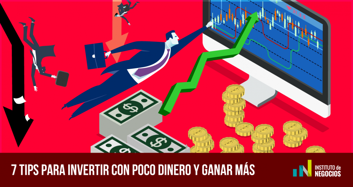 Cómo invertir con poco dinero: 7 tips para que Tu Dinero trabaje para tí